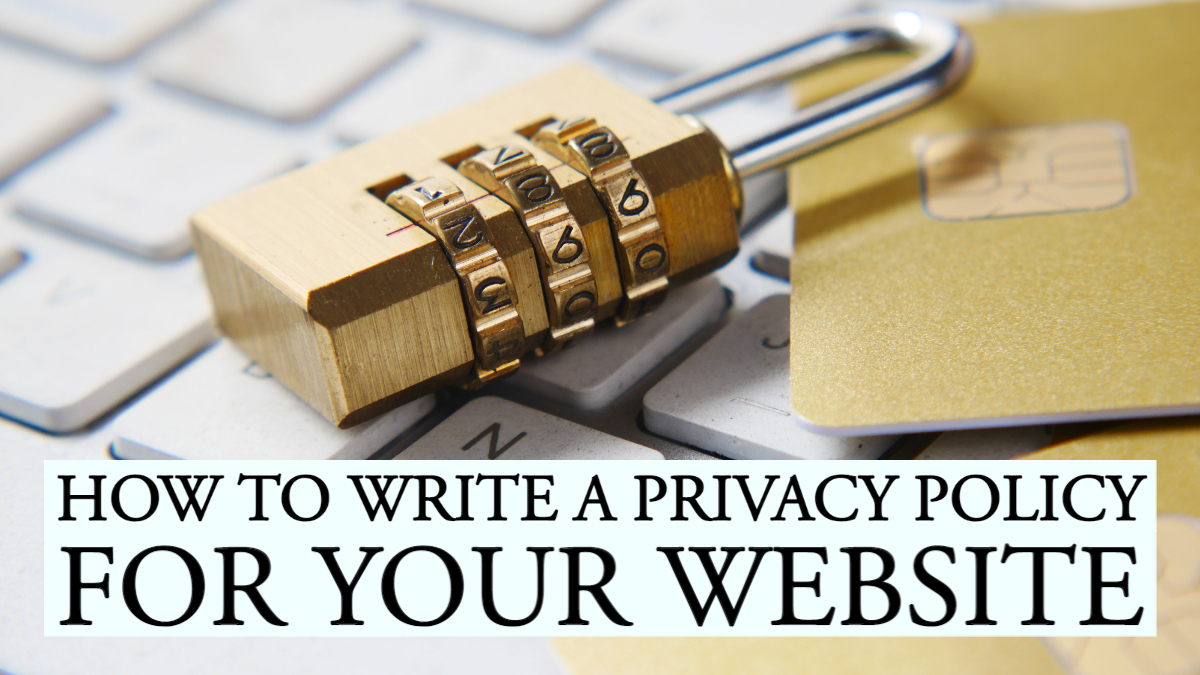 how to write a privacy policy for your website how to write a privacy policy for your website
